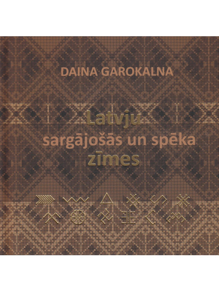 Latvju sargājošās un spēka zīmes