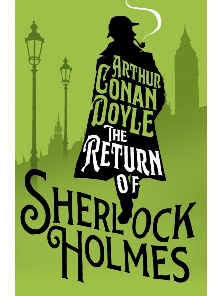 The Return of Sherlock Holmes The Return of Sherlock Holmes