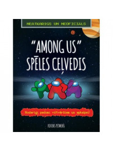 Among Us spēles ceļvedis. Noderīgi padomi viltvāržiem un apkalpei! Among Us spēles ceļvedis. Noderīgi padomi viltvāržiem un apkalpei!