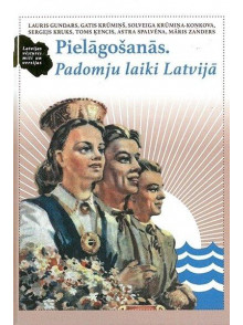 Pielāgošanās. Padomju laiki Latvija