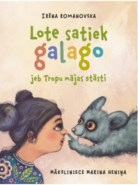 Lote satiek galago jeb Tropu mājas stāsti Lote satiek galago jeb Tropu mājas stāsti