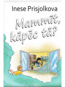 Mammīt, kāpēc tā?