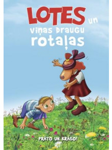 Lotes un viņas draugu rotaļas. Prāto un krāso! Lotes un viņas draugu rotaļas. Prāto un krāso!