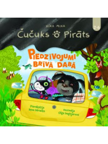 Čučuks un Pirāts. Piedzīvojumi brīvā dabā Čučuks un Pirāts. Piedzīvojumi brīvā dabā