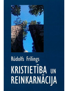 Kristietība un reinkarnācija Kristietība un reinkarnācija
