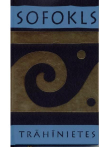 Trāhīnietes. Sofokls 