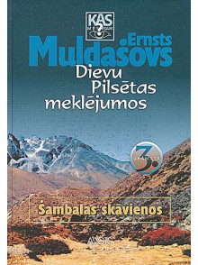 Dievu pilsētas meklējumos 3. Šambalas skāvienos Dievu pilsētas meklējumos 3. Šambalas skāvienos