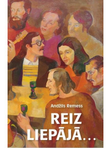 Reiz Liepājā...  Reiz Liepājā...