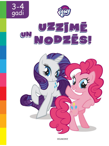 My Little Pony. Uzzīmē un nodzēs! 3-4 gadi My Little Pony. Uzzīmē un nodzēs! 3-4 gadi