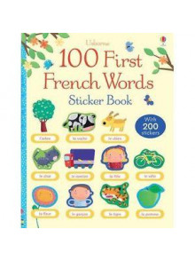 100 First French Words Sticker Book 100 First French Words Sticker Book