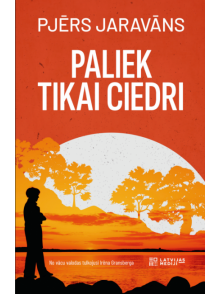 Paliek tikai ciedri