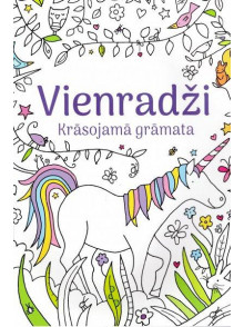 Vienradži. Krāsojamā grāmata