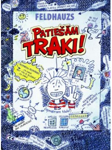 Patiešām traki!  Patiešām traki!