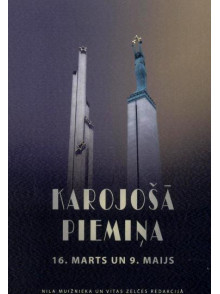 Karojošā piemiņa 16. marts un 9. maijs