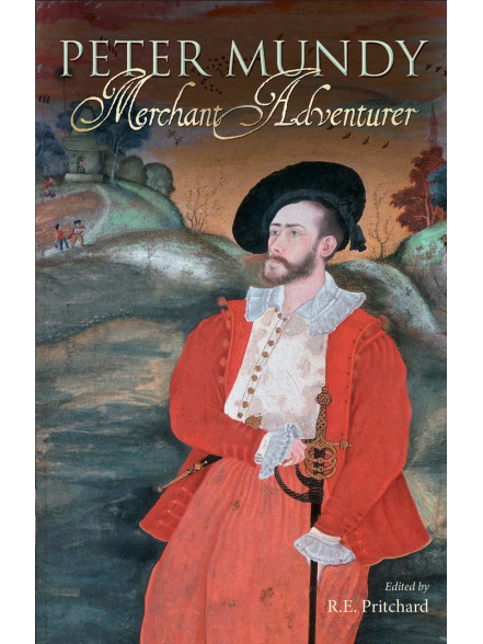 Peter Mundy: Merchant Adventurer Peter Mundy: Merchant Adventurer