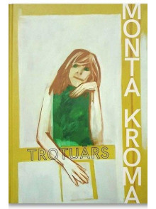 Trotuārs. Monta Kroma