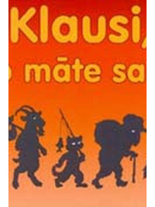 Klausi , ko māte saka. Latviešu tautas pasaka
