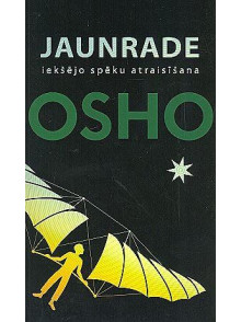  Jaunrade. Iekšējo spēku atraisīšana