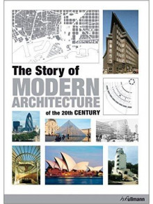 The Story of MODERN ARCHITECTURE of 20th century The Story of MODERN ARCHITECTURE of 20th century
