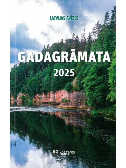 Latvijas Avīzes gadagrāmata 2025 Latvijas Avīzes gadagrāmata 2025