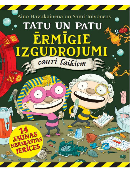 Tatu uz Patu ērmīgie izgudrojumi cauri laikiem