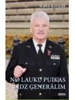 No lauku puikas līdz ģenerālim No lauku puikas līdz ģenerālim