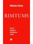 Rimtums. Ko mēs iegūstam, kad kļūstam vecāki Rimtums. Ko mēs iegūstam, kad kļūstam vecāki
