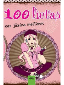 100 lietas, kas jāzina meitenei