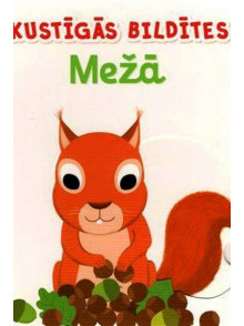 Kustīgās bildītes. Mežā