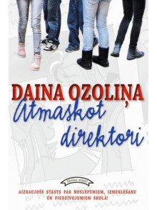 Atmaskot direktori. Skolas stāsti