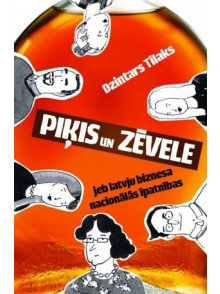 Piķis un zēvele jeb Latvju biznesa nacionālās īpatnības Piķis un zēvele jeb Latvju biznesa nacionālās īpatnības
