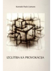 Izglītība kā provokācija Izglītība kā provokācija