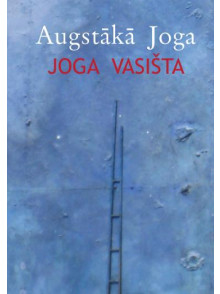 Augstākā joga. Joga Vasišta I sējums Augstākā joga. Joga Vasišta I sējums