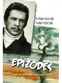 Epizodes. Mārtiņš Vērdiņš  Epizodes. Mārtiņš Vērdiņš