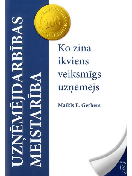 UZŅĒMĒJDARBĪBAS MEISTARĪBA: Ko zina ikviens veiksmīgs uzņēmējs