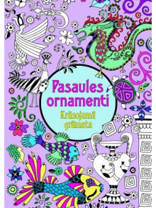 Pasaules ornamenti. Krāsojamā grāmata Pasaules ornamenti. Krāsojamā grāmata