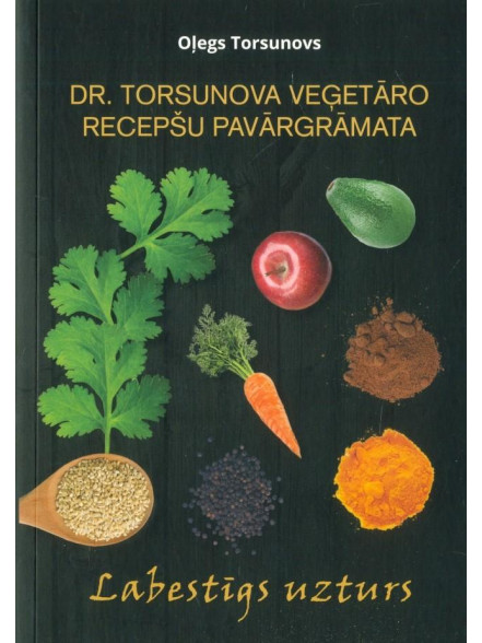 Dr.Torsunova veģetāro recepšu pavārgrāmata Dr.Torsunova veģetāro recepšu pavārgrāmata