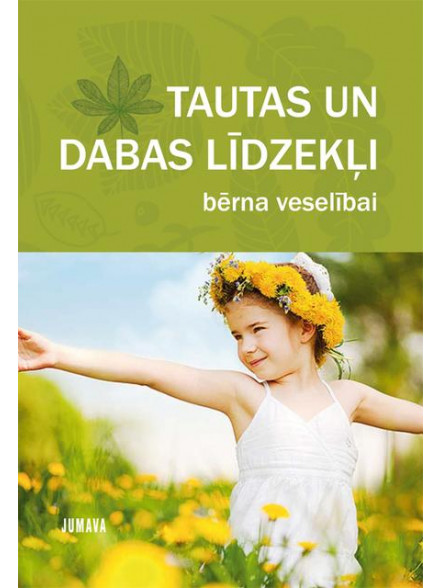 Tautas un dabas līdzekļi bērnu veselībai