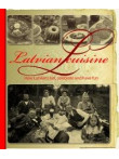 Latvian Cuisine. How Latvians eat, celebrate and have fun