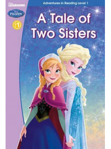Frozen: A Tale of Two Sisters. Adventures in Reading Level 1 Frozen: A Tale of Two Sisters. Adventures in Reading Level 1