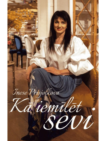 Kā iemīlēt sevi Kā iemīlēt sevi