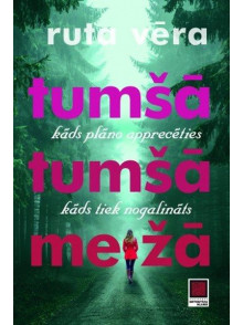 Tumšā, tumšā mežā