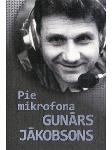 Pie mikrofona Gunārs Jākobsons