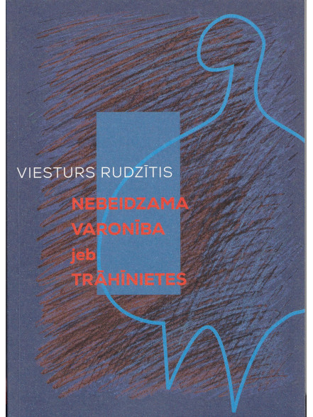 Nebeidzama varonība jeb Trāhīnietes Nebeidzama varonība jeb Trāhīnietes