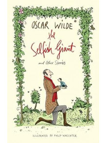 The Selfish Giant and Other Stories The Selfish Giant and Other Stories