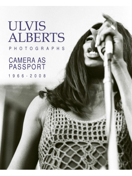 Camera as Passport 1966-2008. Ulvis Alberts Photographs Camera as Passport 1966-2008. Ulvis Alberts Photographs