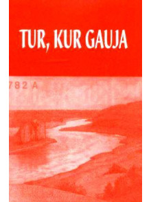 Tur, kur Gauja 