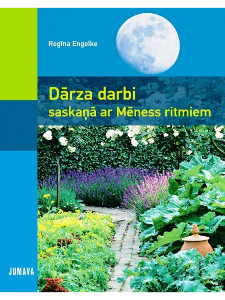 Dārza darbi saskaņā ar Mēness ritmiem