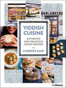 Yiddish Cuisine: Authentic and Delicious Jewish Recipes Yiddish Cuisine: Authentic and Delicious Jewish Recipes