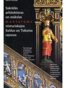 Sakrālās arhitektūras un mākslas mantojums Saldus un Tukuma rajonos